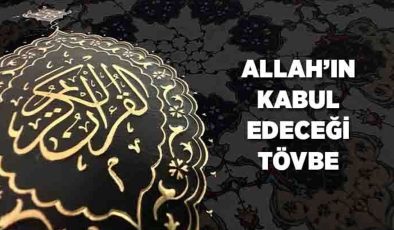Allah’ın Kabul Edeceği Tövbe