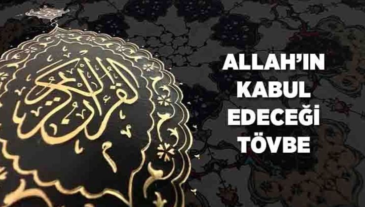 Allah’ın Kabul Edeceği Tövbe