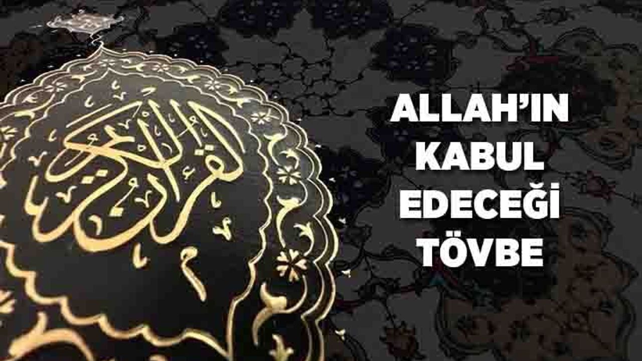 Allah'ın Kabul Edeceği Tövbe