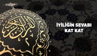 İyiliğin Sevabı Kat Kat