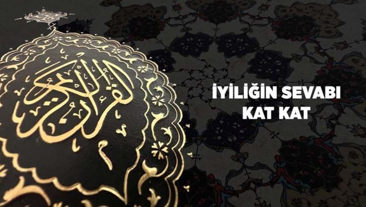 İyiliğin Sevabı Kat Kat