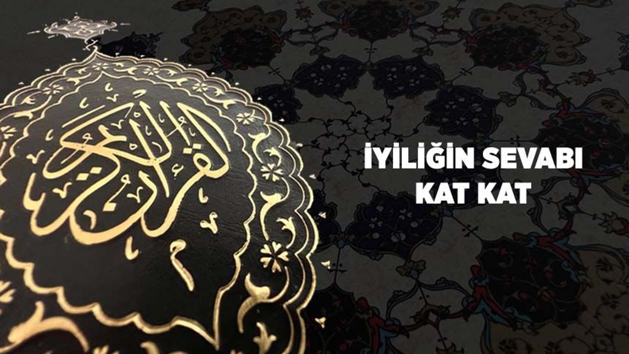 İyiliğin Sevabı Kat Kat