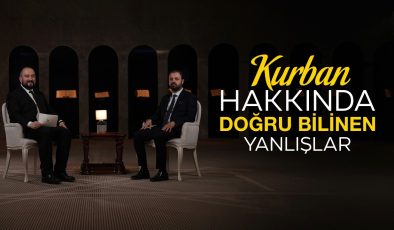 KURBAN HAKKINDA DOĞRU BİLİNEN YANLIŞLAR