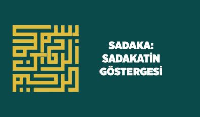 Sadaka: Sadakatin Göstergesi