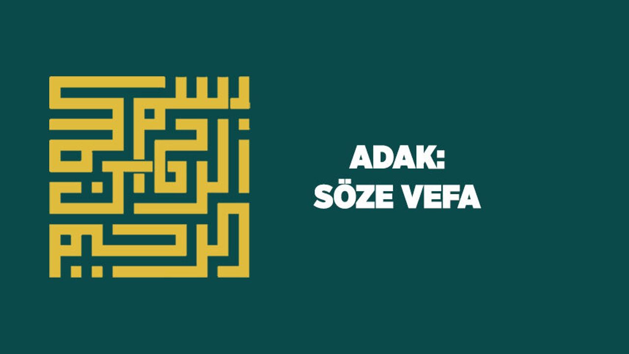 Adak: Söze Vefa
