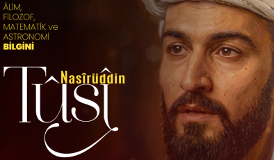Alim, Filozof, Matematik ve Astronomi Bilgini: Nasırüddin Tusi
