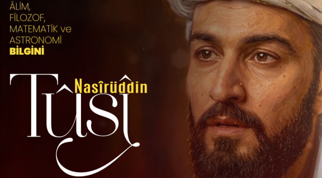 Alim, Filozof, Matematik ve Astronomi Bilgini: Nasırüddin Tusi