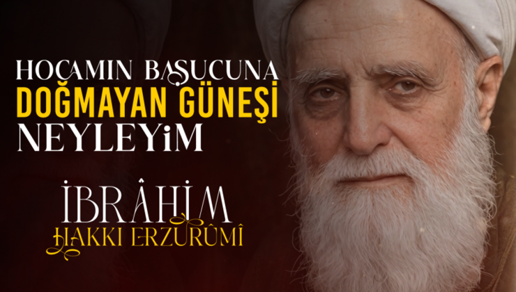 İbrahim Hakkı Erzurumi Kimdir?