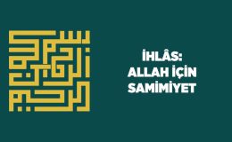 İhlas: Allah (cc) İçin Samimiyet