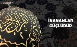 İnananlar Güçlüdür