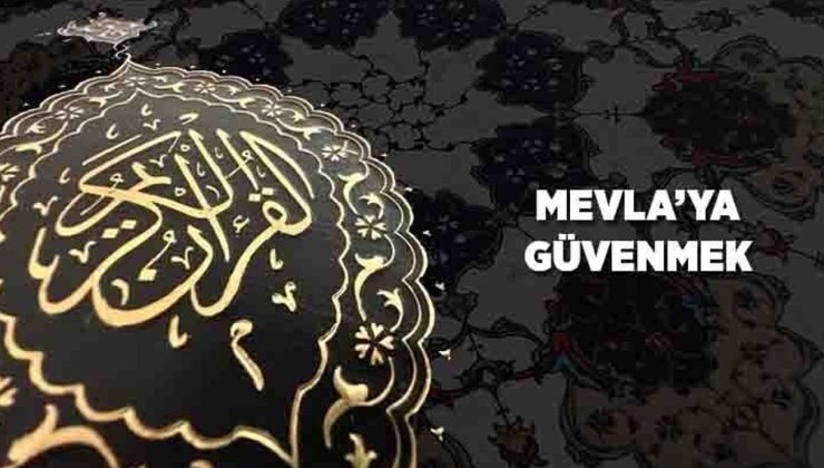 Mevla’ya Güvenmek