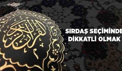 Sırdaş Seçiminde Dikkatli Olmak