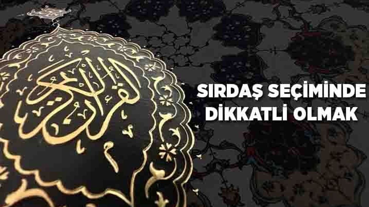 Sırdaş Seçiminde Dikkatli Olmak