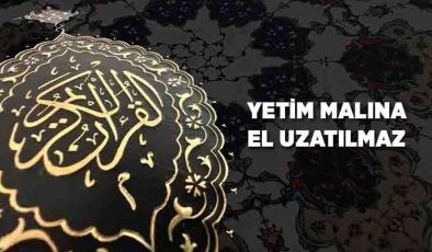 Yetim Malına El Uzatılmaz