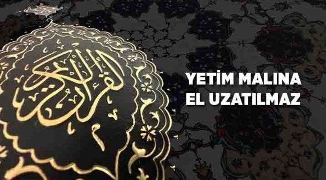 Yetim Malına El Uzatılmaz