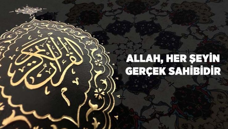 Allah (cc) Her Şeyin Gerçek Sahibidir