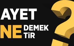 Ayet ne demektir? Kur’an-ı Kerim’de kaç ayet vardır?
