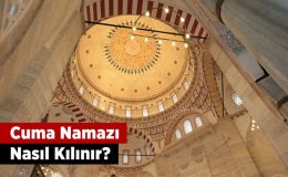 Cuma namazı kaç rekattır ve nasıl kılınır?