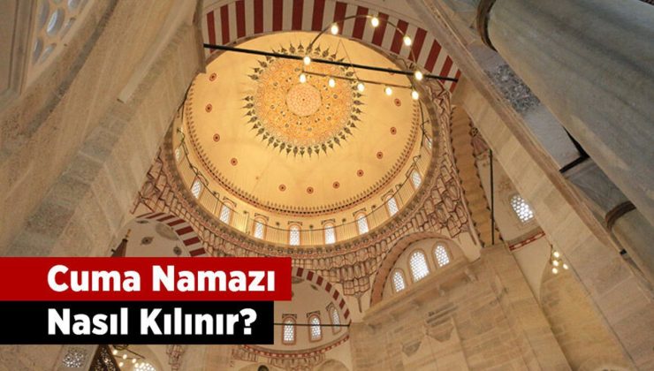 Cuma namazı kaç rekattır ve nasıl kılınır?