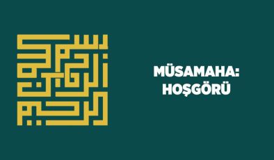 Müsamaha: Hoşgörü