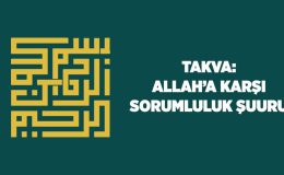 Takva: Allah’a (cc) Karşı Sorumluluk Şuuru